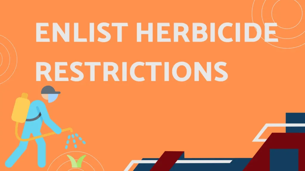 Enlist herbicide restrictions
