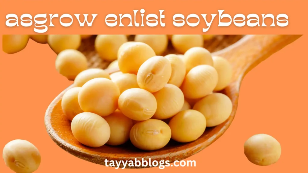 Do You know about asgrow enlist soybeans