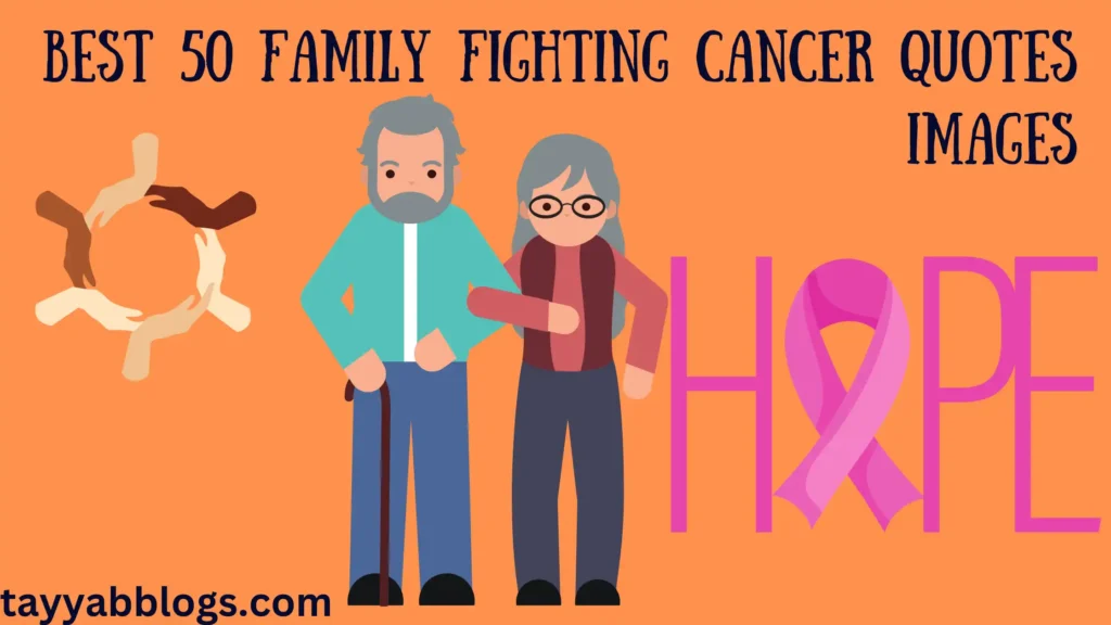 best 50 family fighting cancer quotes images
